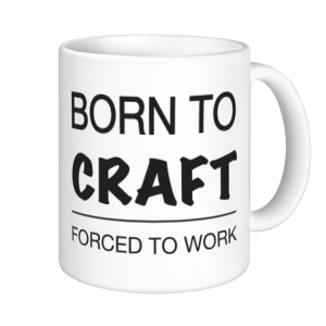 Crafting Mugs - Born To Craft