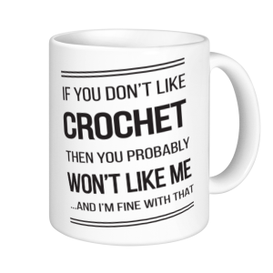 Crochet Mugs - If You Don't Like Crochet