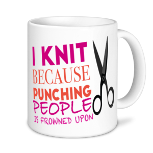 Knitting Mugs - I Knit Because Punching People Is Frowned Upon